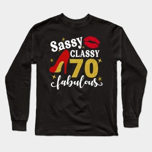 Sassy classy 70 fabulous Long Sleeve T-Shirt